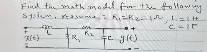 Solved Find the math model for the following System, Assume: | Chegg.com