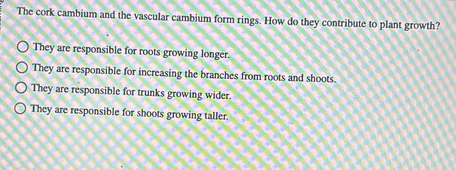 Solved The cork cambium and the vascular cambium form rings.