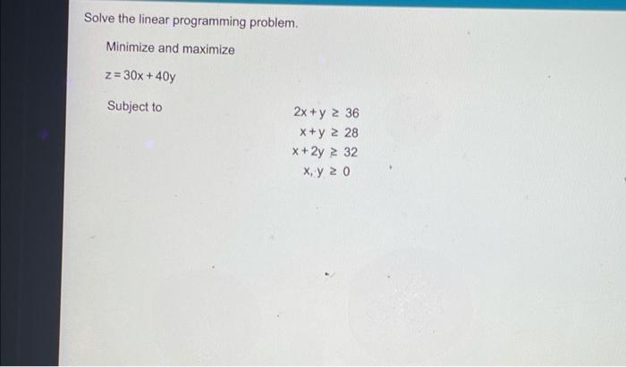 Solved Solve the linear programming problem. Minimize and | Chegg.com
