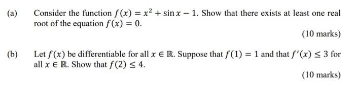 Solved (a) Consider the function f(x) = x2 + sin x - 1. Show | Chegg.com
