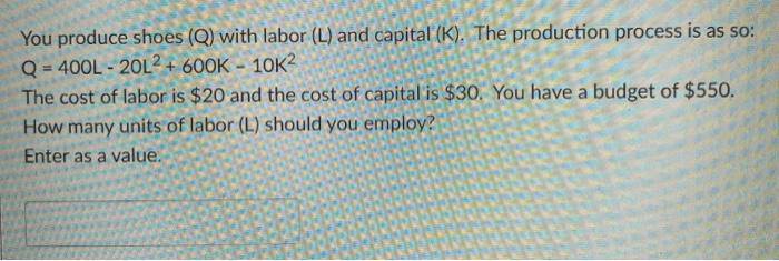 Solved For the production function Q = 4LK, returns to | Chegg.com