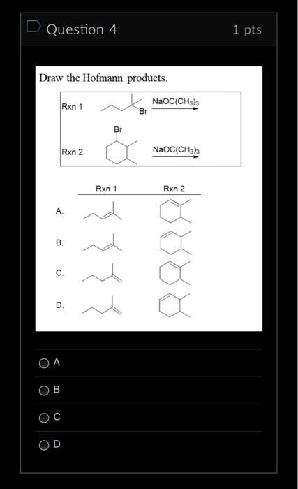 Draw the Hofmann products.