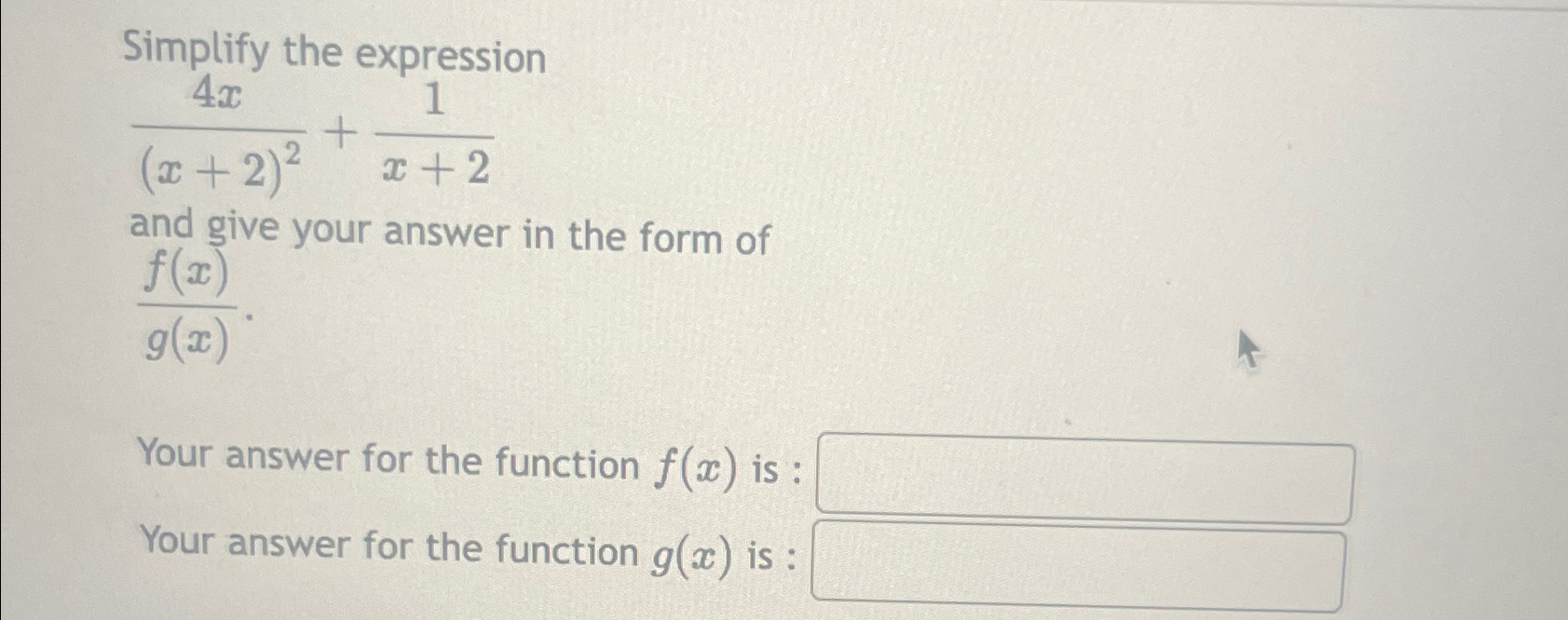 Solved Simplify the expression4x(x+2)2+1x+2and give your | Chegg.com