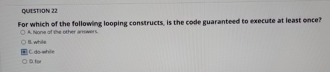 Solved QUESTION 22For which of the following looping | Chegg.com
