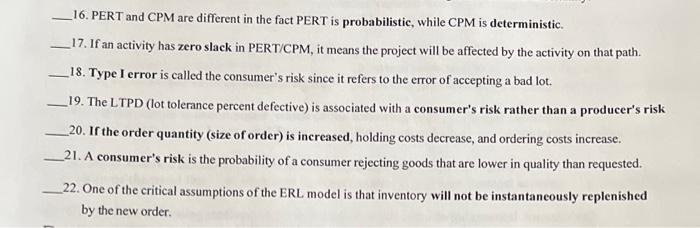 Solved 16. PERT and CPM are different in the fact PERT is | Chegg.com
