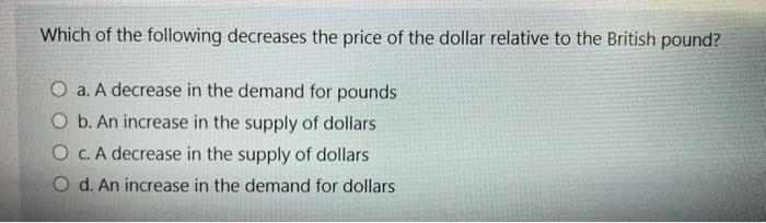 Solved Which of the following decreases the price of the | Chegg.com