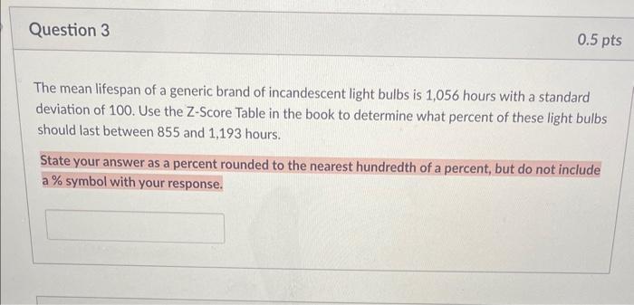 Solved The Mean Lifespan Of A Generic Brand Of Incandescent Chegg