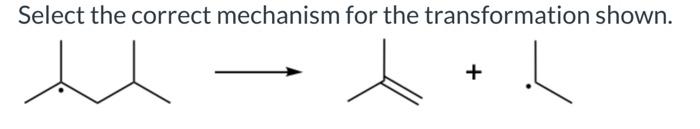 Solved Select the correct mechanism for the transformation | Chegg.com