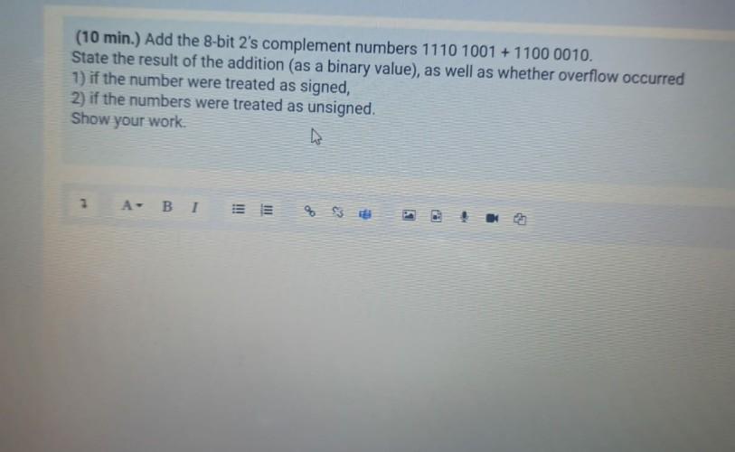Solved (10 min.) Add the 8-bit 2's complement numbers 1110 | Chegg.com