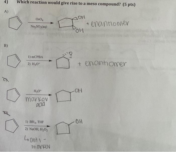 Solved 4) Which reaction would give rise to a meso compound? | Chegg.com