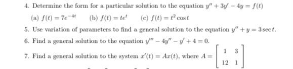 Solved 4. Determine the form for a particular solution to | Chegg.com