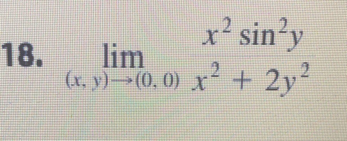 18. \( \lim _{(x, y) \rightarrow(0,0)} x^{2} \sin ^{2} y \)