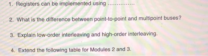 Solved 1. Registers can be implemented using 2. What is the | Chegg.com