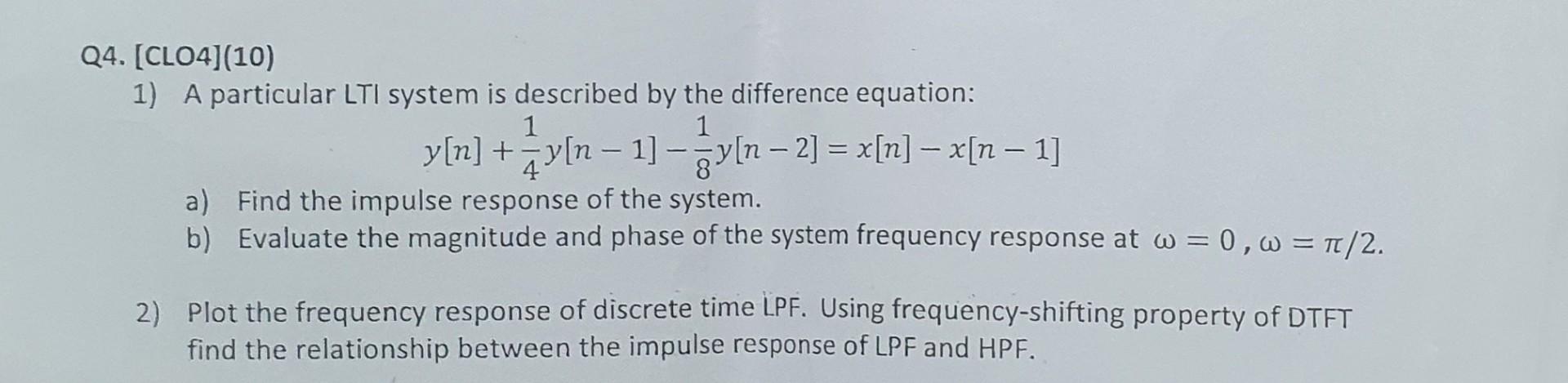 Solved [CLO4](10) 1) A particular LTI system is described by | Chegg.com