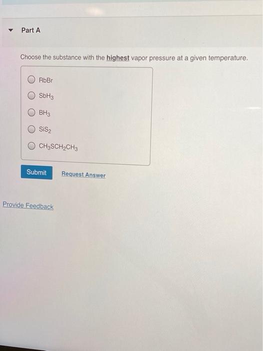 solved-choose-the-substance-with-the-highest-vapor-pressure-chegg