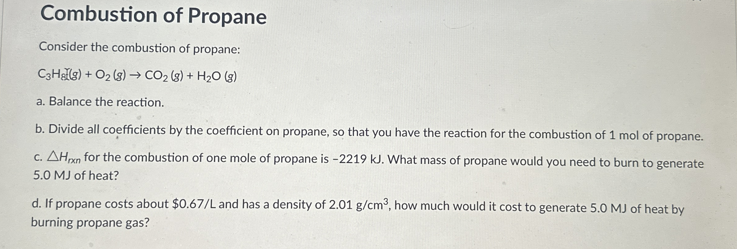Solved Combustion of PropaneConsider the combustion of | Chegg.com