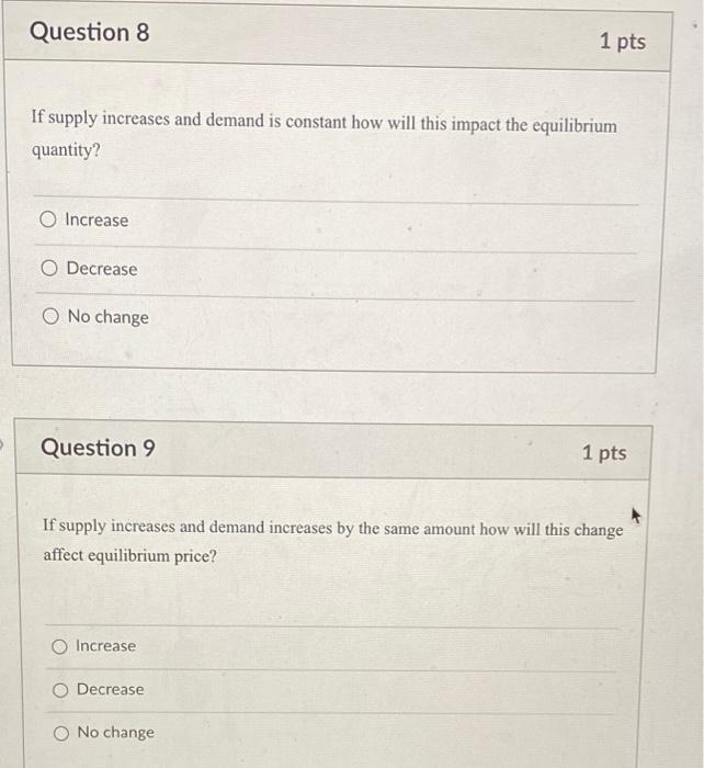 Solved Question 8 1 pts If supply increases and demand is | Chegg.com