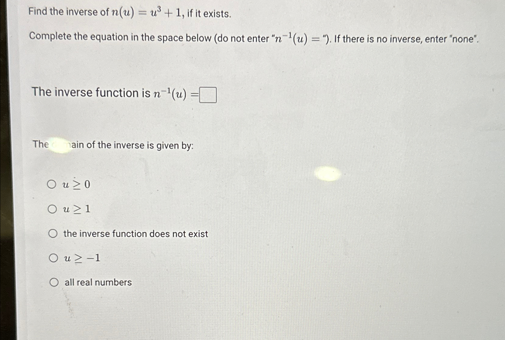 Solved Find the inverse of n(u)=u3+1, ﻿if it exists.Complete | Chegg.com