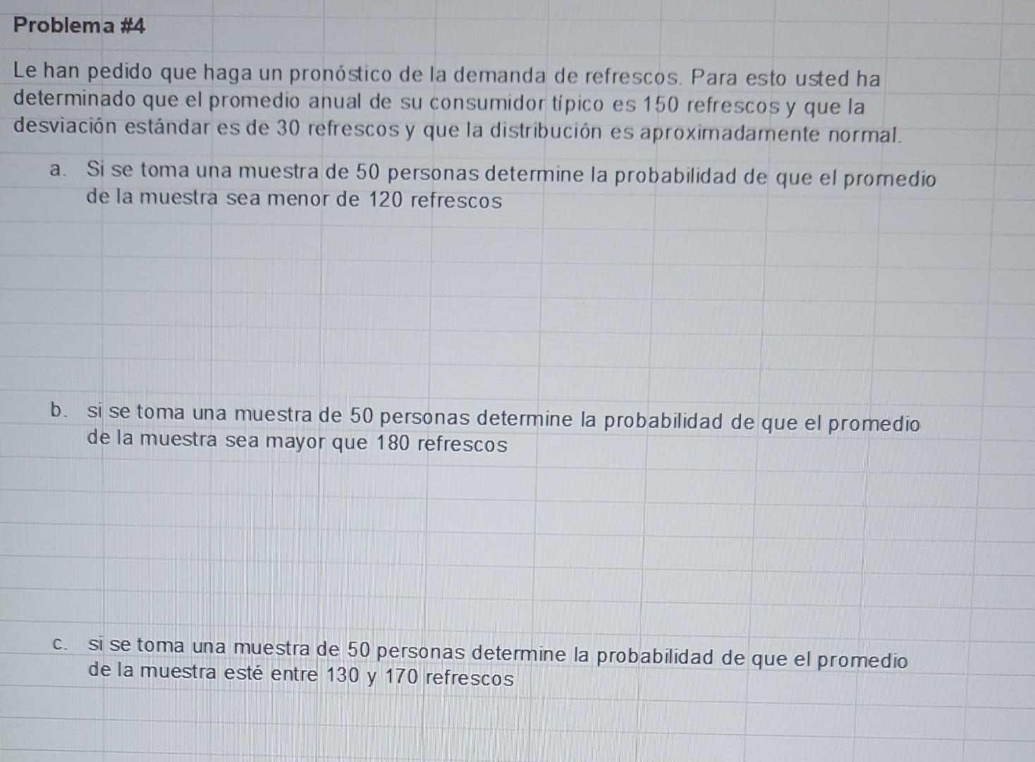 Le han pedido que haga un pronóstico de la demanda de refrescos. Para esto usted ha determinado que el promedio anual de su c