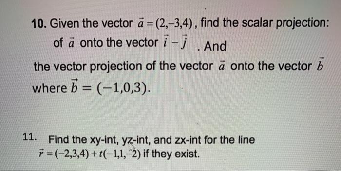 Solved 10 Given The Vector A 2 3 4 Find The Scalar P Chegg Com