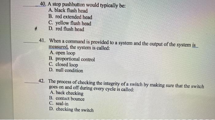 Solved 40. A stop pushbutton would typically be: A. black | Chegg.com