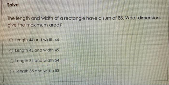Solved Solve. The length and width of a rectangle have a sum | Chegg.com