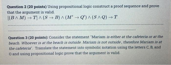 Solved Question 2 (20 points) Using propositional logic | Chegg.com