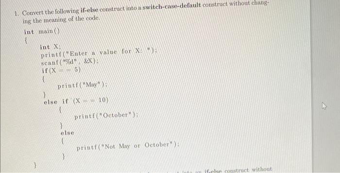 Solved 1. Convert the following if-else construct into a | Chegg.com