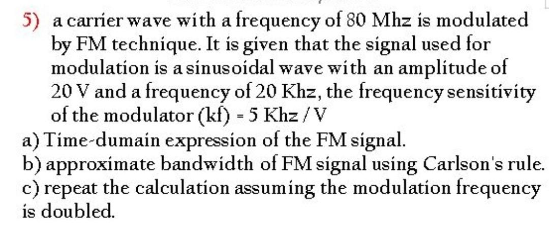 Solved 5) a carrier wave with a frequency of 80 Mhz is | Chegg.com