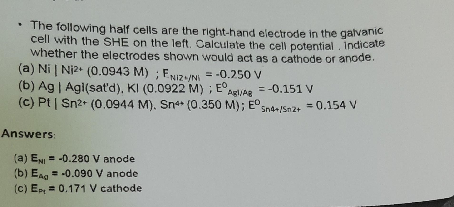 Solved - The following half cells are the right-hand | Chegg.com