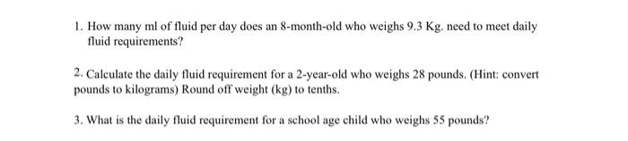 Solved 1. How many ml of fluid per day does an 8 month old