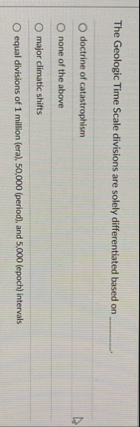 Solved The Geologic Time Scale divisions are solely | Chegg.com