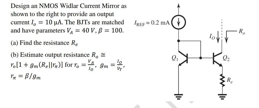 Solved = Design an NMOS Widlar Current Mirror as shown to | Chegg.com