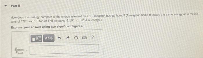 How does this energy compare to the energy released by a \( 1.0 \) megaton nuclear bomb? (A megaton bomb releases the same en