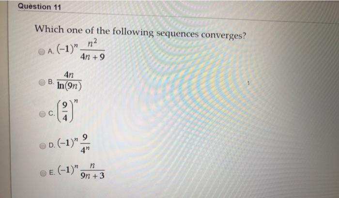 Solved Question 11 Which one of the following sequences | Chegg.com