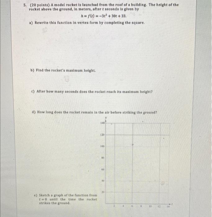 Solved 5. (20 points) A model rocket is launched from the | Chegg.com