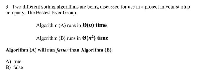 Solved 3. Two different sorting algorithms are being | Chegg.com