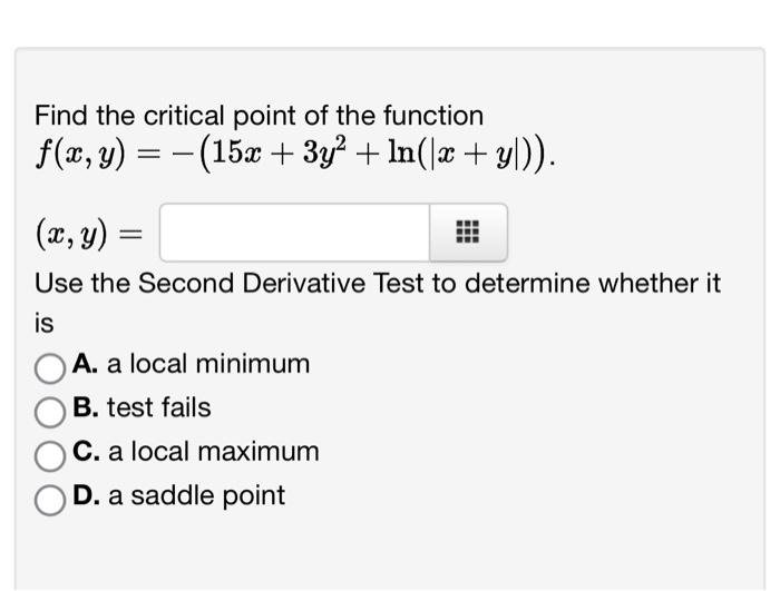 Solved Find The Critical Point Of The Function Chegg Com