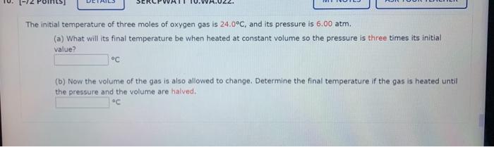 Solved The initial temperature of three moles of oxygen gas | Chegg.com