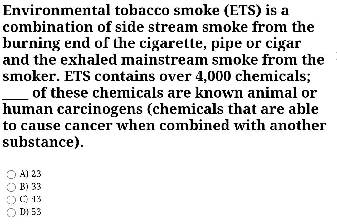 Solved Environmental tobacco smoke (ETS) is a combination of