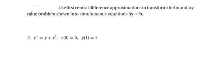 Solved Use first central difference approximations to | Chegg.com