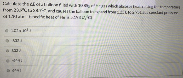 Solved Calculate The Ae Of A Balloon Filled With 10 85g O Chegg Com