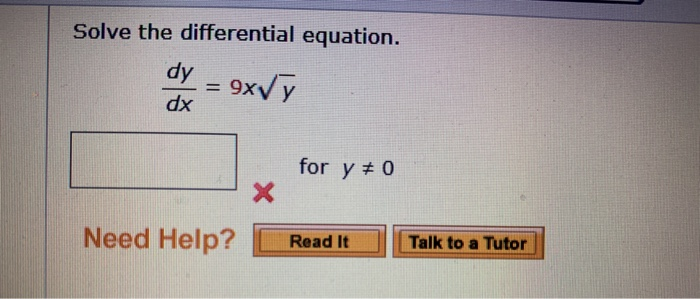 Solved Solve the differential equation. dy - 9xVy dx for y = | Chegg.com