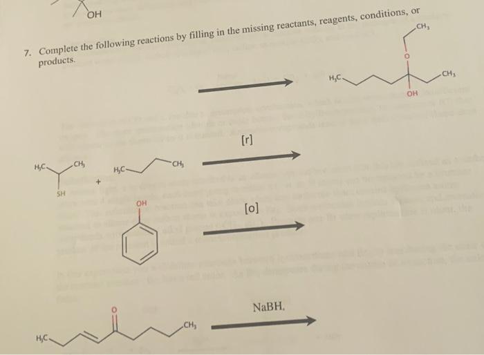 Solved OH CH, 7. Complete the following reactions by filling | Chegg.com