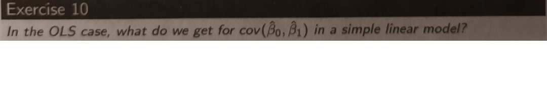 Solved Exercise 10In the OLS case, what do we get for cov(o, | Chegg.com