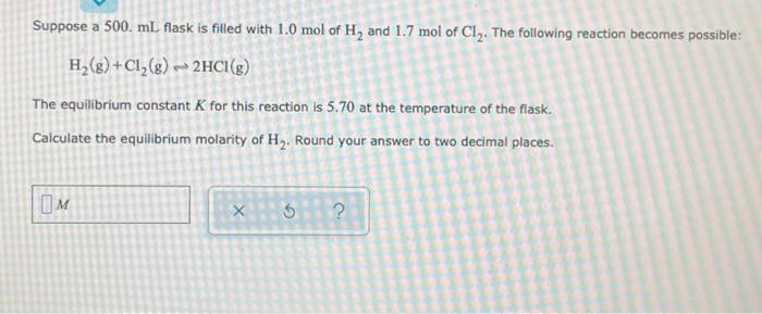 Solved Suppose A 500 Ml Flask Is Filled With 1 0 Mol Of Chegg Com