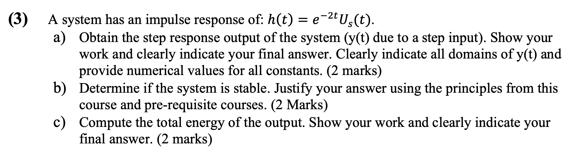 Step Input Step Response Output Solved (3) A system has an impulse response of: | Chegg.com