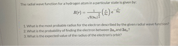 Solved The radial wave function for a hydrogen atom in a | Chegg.com