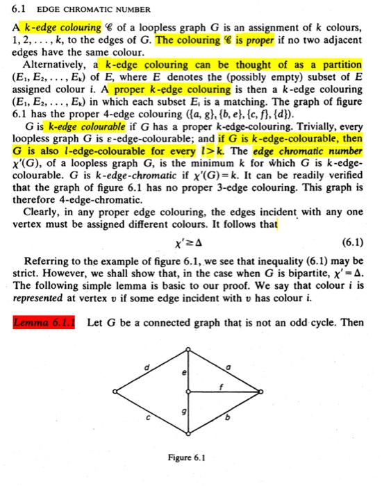 6.1 EDGE CHROMATIC NUMBER A k-edge colouring of a loopless graph G is an assignment of k colours, 1, 2, ..., k, to the edges