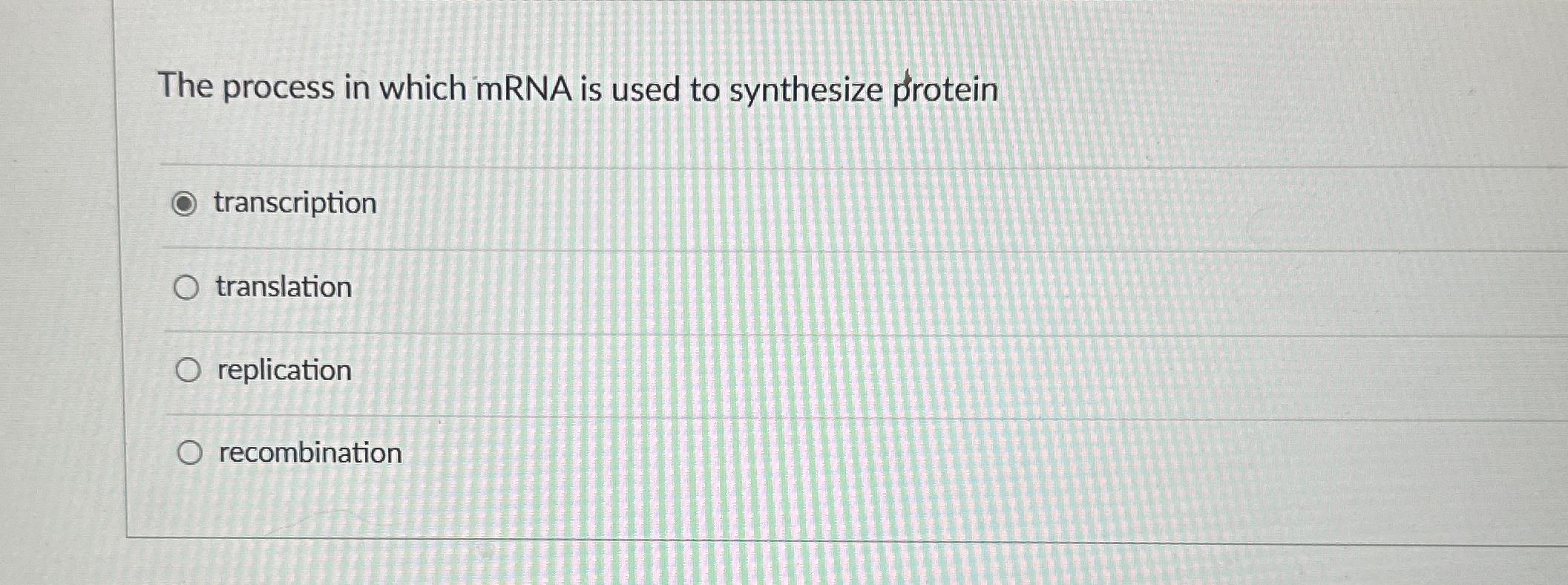 Solved The process in which mRNA is used to synthesize | Chegg.com